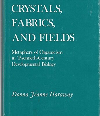 خرید و دانلود نسخه کامل کتاب Crystals, Fabrics, and Fields: Metaphors of Organicism in Twentieth-Century Developmental Biology – PDF