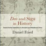خرید و دانلود نسخه کامل کتاب Dao and Sign in History: Daoist Arche-Semiotics in Ancient and Medieval China – pdf