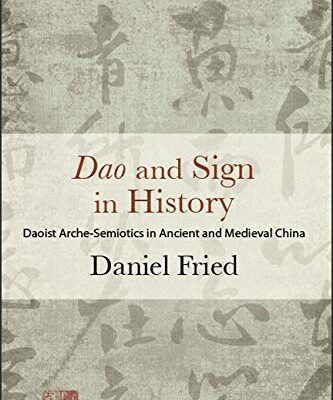خرید و دانلود نسخه کامل کتاب Dao and Sign in History: Daoist Arche-Semiotics in Ancient and Medieval China –  pdf