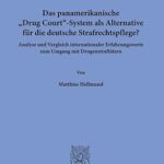خرید و دانلود نسخه کامل کتاب Das Panamerikanische Drug Court-system Als Alternative Fur Die Deutsche Strafrechtspflege?: Analyse Und Vergleich Internationaler Erfahrungswerte Zum … Zum Strafrechtsvergleich) (German Edition) –  PDF