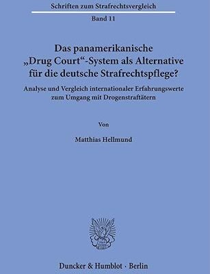 خرید و دانلود نسخه کامل کتاب Das Panamerikanische Drug Court-system Als Alternative Fur Die Deutsche Strafrechtspflege?: Analyse Und Vergleich Internationaler Erfahrungswerte Zum … Zum Strafrechtsvergleich) (German Edition) –  PDF