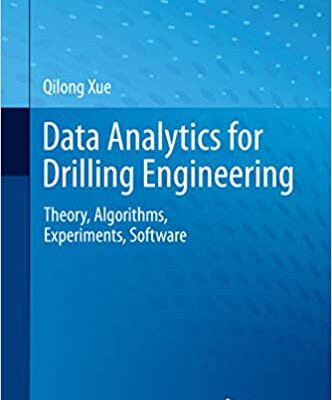 خرید و دانلود نسخه کامل کتاب Data Analytics for Drilling Engineering: Theory, Algorithms, Experiments, Software (Information Fusion and Data Science) – Pdf