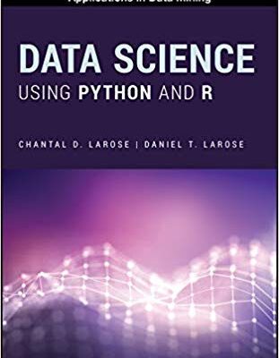 خرید و دانلود نسخه کامل کتاب Data Science Using Python and R (Wiley Series on Methods and Applications in Data Mining)