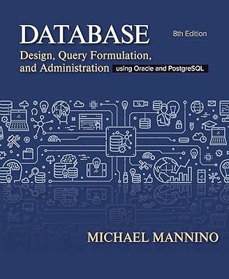 خرید و دانلود نسخه کامل کتاب Database Design, Query, Formulation, and Administration: Using Oracle and PostgreSQL – + Pdf