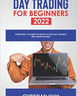 خرید و دانلود نسخه کامل کتاب DAY TRADING FOR BEGINNERS 2022: Everything you need to know to start day trading with profits in 2022 [2022] –  +  pdf