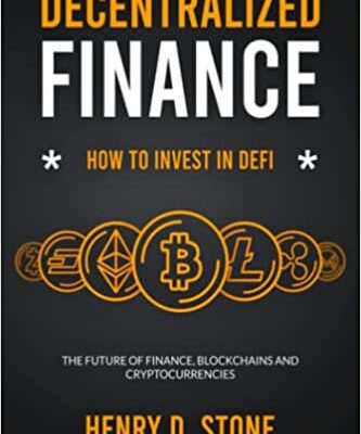 خرید و دانلود نسخه کامل کتاب Decentralized Finance:  How to Invest in DeFi:  The Future of Finance, Blockchains and Cryptocurrencies[2022] –  +  pdf