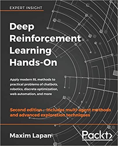 خرید و دانلود نسخه کامل کتاب Deep Reinforcement Learning Hands-On: Apply modern RL methods to practical problems of chatbots, robotics, discrete optimization, web automation, and more (2nd Edition) – Pdf_683641199e346.jpeg خرید و دانلود نسخه کامل کتاب Deep Reinforcement Learning Hands-On: Apply modern RL methods to practical problems of chatbots, robotics, discrete optimization, web automation, and more (2nd Edition) – Pdf
