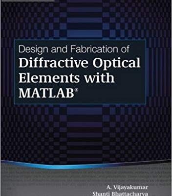 خرید و دانلود نسخه کامل کتاب Design and Fabrication of Diffractive Optical Elements With Matlab (Tutorial Texts)