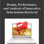 خرید و دانلود نسخه کامل کتاب Design, Performance, and Analysis of Innovative Information Retrieval