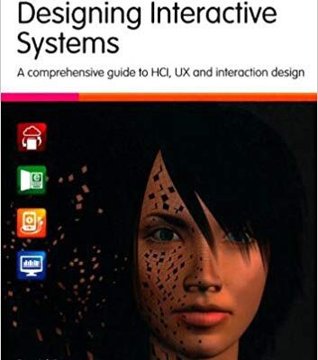 خرید و دانلود نسخه کامل کتاب Designing Interactive Systems: A Comprehensive Guide to HCI, UX & Interaction Design (3rd edition)