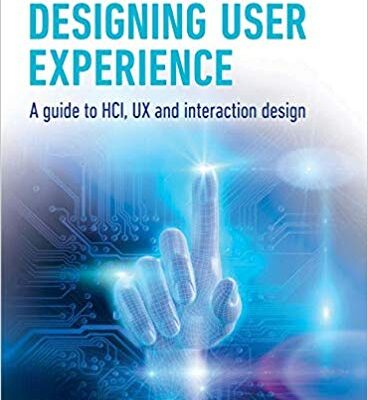 خرید و دانلود نسخه کامل کتاب Designing User Experience: A guide to HCI, UX and interaction design (4th Edition)