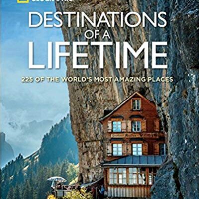 خرید و دانلود نسخه کامل کتاب Destinations of a Lifetime: 225 of the World’s Most Amazing Places – + pdf