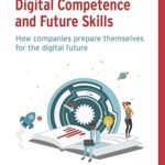 خرید و دانلود نسخه کامل کتاب Digital Competence and Future Skills: How companies prepare themselves for the digital future – PDF