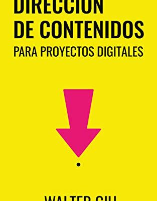 خرید و دانلود نسخه کامل کتاب Dirección de Contenidos para proyectos digitales (Spanish Edition)[2019] –  +  pdf