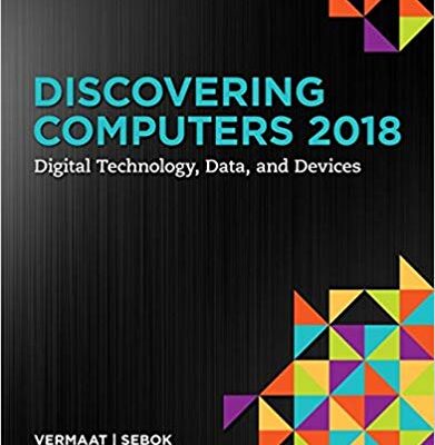 خرید و دانلود نسخه کامل کتاب Discovering Computers ©2018: Digital Technology, Data, and Devices