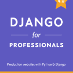 خرید و دانلود نسخه کامل کتاب Django.for.Professionals.4.0 – PDF