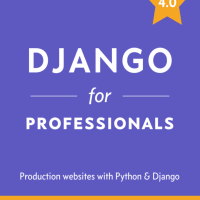 خرید و دانلود نسخه کامل کتاب Django.for.Professionals.4.0 – PDF