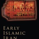خرید و دانلود نسخه کامل کتاب Early Islamic Iran (The Idea of Iran Book 5) – Pdf