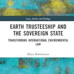 خرید و دانلود نسخه کامل کتاب Earth Trusteeship and the Sovereign State: Transforming International Environmental Law – + Pdf