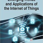 خرید و دانلود نسخه کامل کتاب Emerging Trends and Applications of the Internet of Things –  Pdf