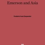 خرید و دانلود نسخه کامل کتاب Emerson and Asia BY Carpenter –  Pdf