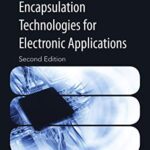 خرید و دانلود نسخه کامل کتاب Encapsulation Technologies for Electronic Applications (Materials and Processes for Electronic Applications) (2nd Edition) – Pdf
