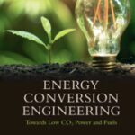 خرید و دانلود نسخه کامل کتاب Energy Conversion Engineering Towards Low CO2 Power and Fuels – Pdf