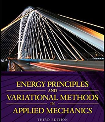 خرید و دانلود نسخه کامل کتاب Energy Principles and Variational Methods in Applied Mechanics (3rd Edition) – pdf