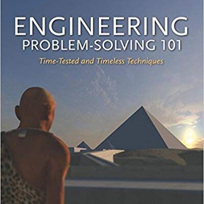 خرید و دانلود نسخه کامل کتاب Engineering Problem-Solving 101: Time-Tested and Timeless Techniques