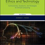 خرید و دانلود نسخه کامل کتاب Ethics and Technology: Controversies, Questions, and Strategies for Ethical Computing (5th Edition) – Pdf