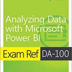 خرید و دانلود نسخه کامل کتاب Exam Ref DA-100 Analyzing Data with Microsoft Power BI –  +  Pdf