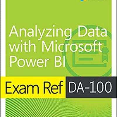 خرید و دانلود نسخه کامل کتاب Exam Ref DA-100 Analyzing Data with Microsoft Power BI – + Pdf