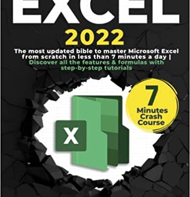 خرید و دانلود نسخه کامل کتاب Excel 2022: The most updated bible to master Microsoft Excel from scratch in less than 7 minutes a day –  +  Pdf