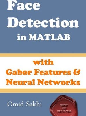 خرید و دانلود نسخه کامل کتاب Face Detection in MATLAB Omid Sakhi (3rd edition) – + pdf