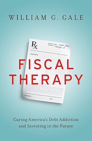 خرید و دانلود نسخه کامل کتاب Fiscal Therapy: Curing America’s Debt Addiction and Investing in the Future – PDF_683b653503efd.jpeg خرید و دانلود نسخه کامل کتاب Fiscal Therapy: Curing America’s Debt Addiction and Investing in the Future – PDF