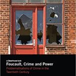 خرید و دانلود نسخه کامل کتاب Foucault, Crime and Power: Problematisations of Crime in the Twentieth Century –  PDF
