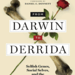 خرید و دانلود نسخه کامل کتاب From Darwin to Derrida Selfish Genes, Social Selves, and the Meanings of Life –  +  PDF