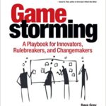 خرید و دانلود نسخه کامل کتاب Gamestorming: A Playbook for Innovators, Rulebreakers, and Changemakers –  Pdf