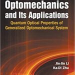 خرید و دانلود نسخه کامل کتاب Generalized Optomechanics and Its Applications: Quantum Optical Properties of Generalized Optomechanical System – PDF