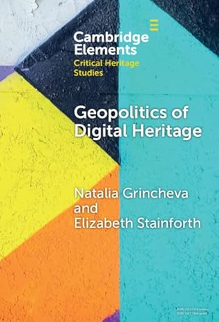 خرید و دانلود نسخه کامل کتاب Geopolitics of Digital Heritage – Pdf_683b5d4b04d2b.jpeg خرید و دانلود نسخه کامل کتاب Geopolitics of Digital Heritage – Pdf