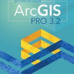 خرید و دانلود نسخه کامل کتاب Getting to Know ArcGIS Pro 3.2 (5th Edition) – + Pdf