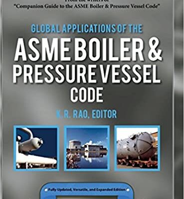 خرید و دانلود نسخه کامل کتاب Global Applications of the Asme Boiler & Pressure Vessel Code – HQ Pdf