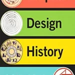 خرید و دانلود نسخه کامل کتاب Graphic Design: a critical approach to the history of graphic design (2nd Edition) BY Drucker – Pdf