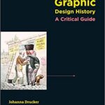 خرید و دانلود نسخه کامل کتاب Graphic Design History: A Critical Guide [2009] –  Pdf