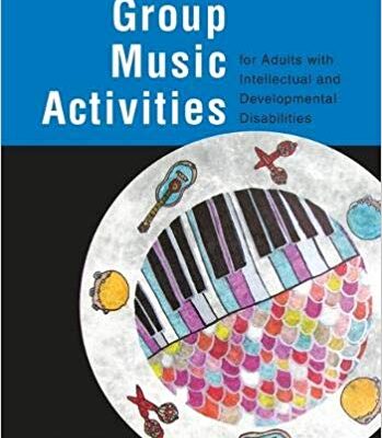 خرید و دانلود نسخه کامل کتاب Group Music Activities for Adults with Intellectual and Developmental Disabilities – Pdf