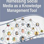 خرید و دانلود نسخه کامل کتاب Harnessing Social Media As a Knowledge Management Tool (Advances in Knowledge Acquisition, Transfer, and Management)