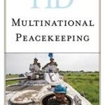 خرید و دانلود نسخه کامل کتاب Historical Dictionary of Multinational Peacekeeping – Pdf