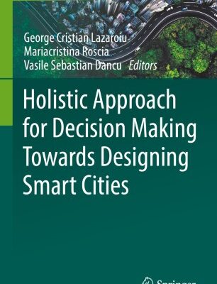 خرید و دانلود نسخه کامل کتاب Holistic Approach for Decision Making Towards Designing Smart Cities – PDF