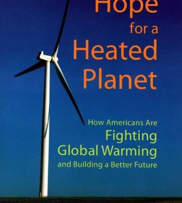 خرید و دانلود نسخه کامل کتاب Hope for a Heated Planet: How Americans Are Fighting Global Warming and Building a Better Future – PDF