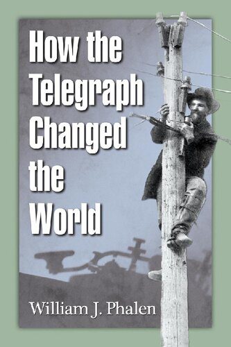 خرید و دانلود نسخه کامل کتاب How the Telegraph Changed the World – PDF_683799aa707ad.jpeg خرید و دانلود نسخه کامل کتاب How the Telegraph Changed the World – PDF
